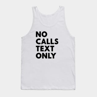 No Calls Text Only Black Tank Top